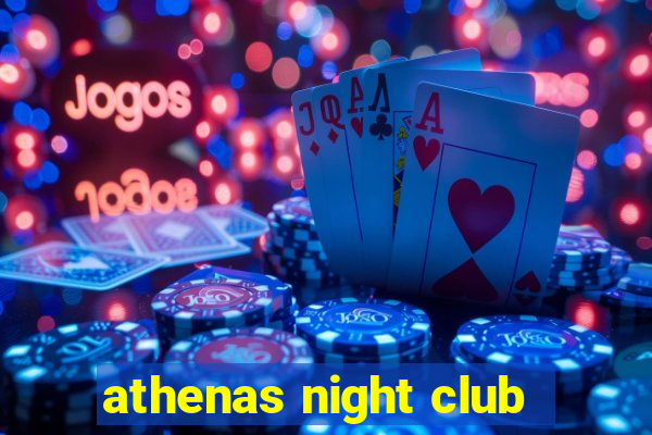 athenas night club